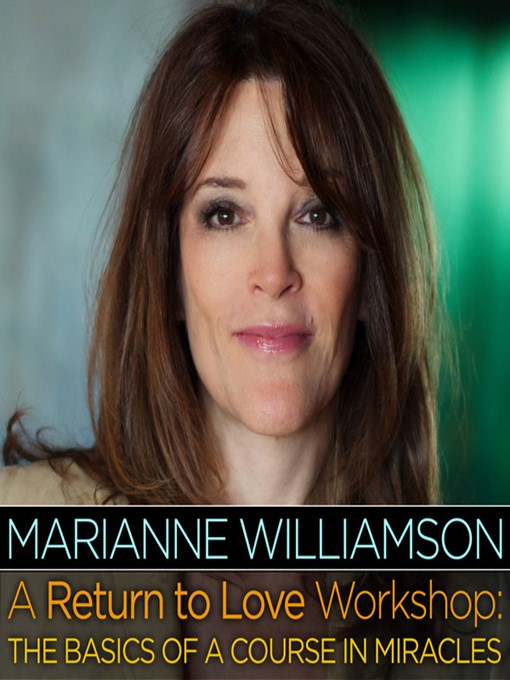 Title details for A Return to Love Workshop by Marianne Williamson - Available